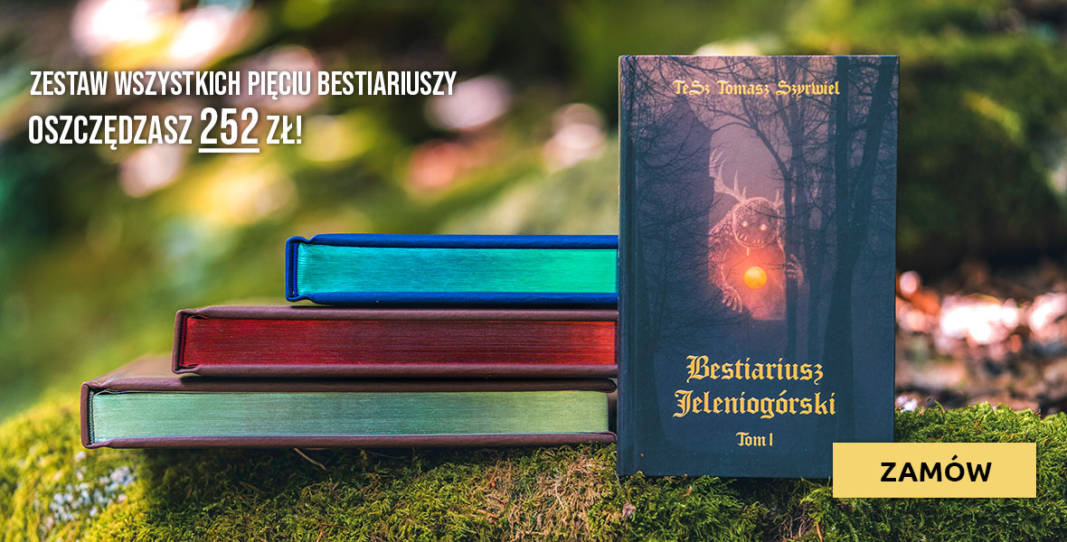 Zestaw wszystkich Bestiariuszy taniej o 252 zł.