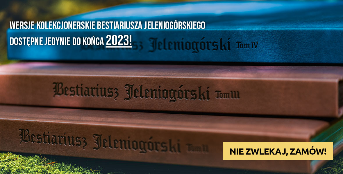 Wersje kolekcjonerskie Bestiariusza Jeleniogórskiego dostępne tylko do końca roku 2023