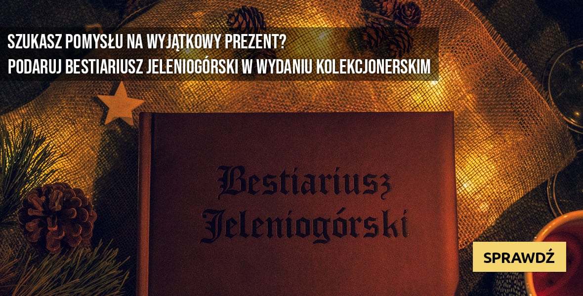 Prezent na święta - Bestiariusz Jeleniogórski w wydaniu kolekcjonerskim