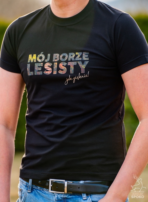 Koszulka MÓJ BORZE LESISTY jak pięknie od Jelenia jest SPOKO