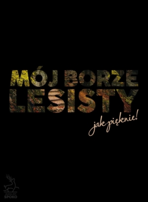 Koszulka MÓJ BORZE LESISTY od Jelenia jest SPOKO